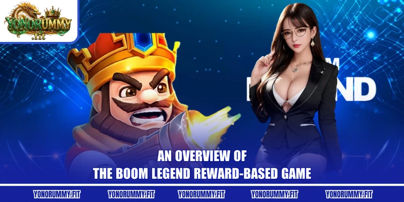 An overview of the Boom Legend reward-based game