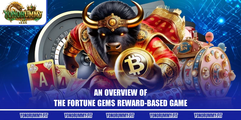 An overview of the Fortune Gems reward-based game