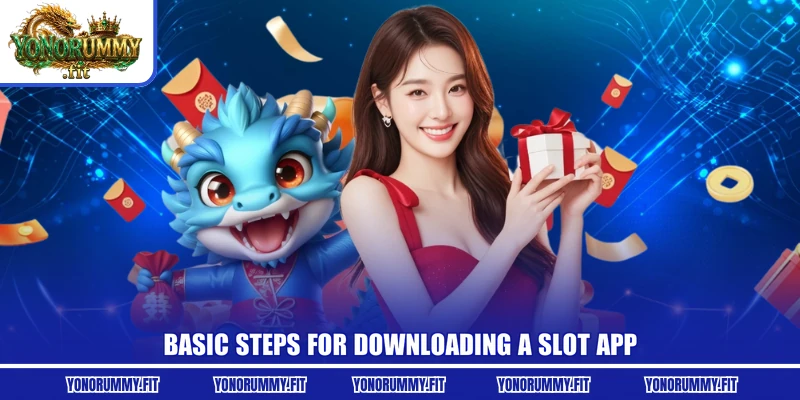 Basic steps for downloading a slot app