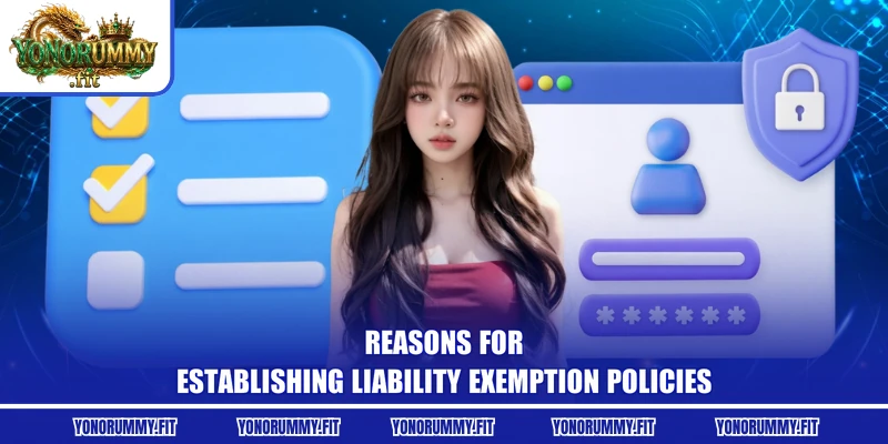 Reasons for establishing liability exemption policies