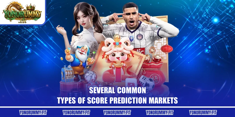 Several common types of score prediction markets
