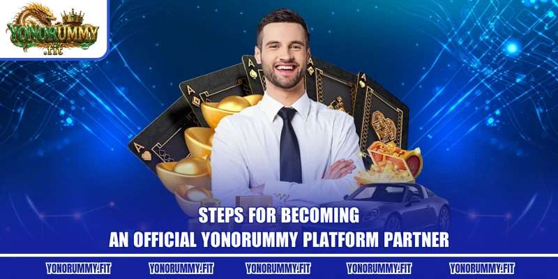 Steps for becoming an official Yonorummy platform partner