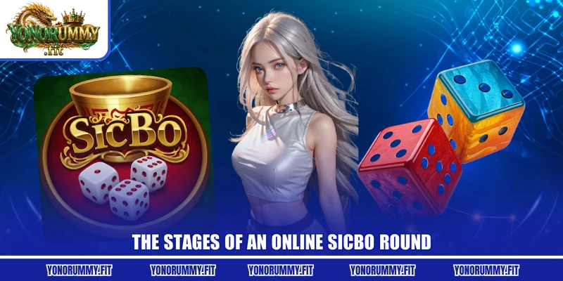 The stages of an online Sicbo round