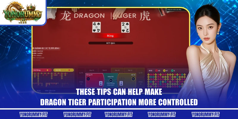 These tips can help make Dragon Tiger participation more controlled